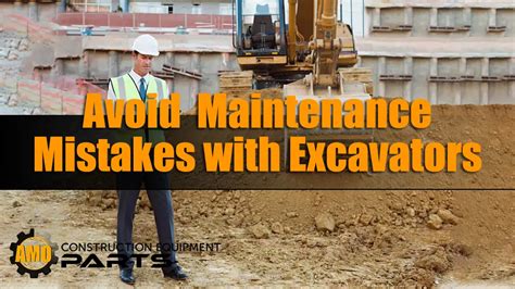 Excavators Operation Mistakes to Avoid