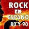 Exitos Del Rock En Espanol De Los 80s Y 90s 2024