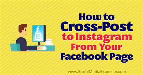 Facebook and Instagram Cross-Posting Tutorial for Beginners