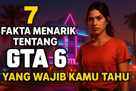 Fakta Gokil GTA 6