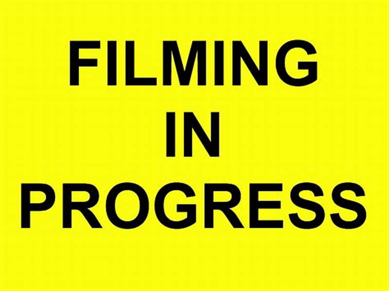 Filming In Progress Sign Printable