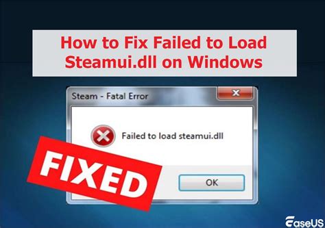 Fix 'Failed to Load steamui.dll' Error on Windows: Proven Solutions