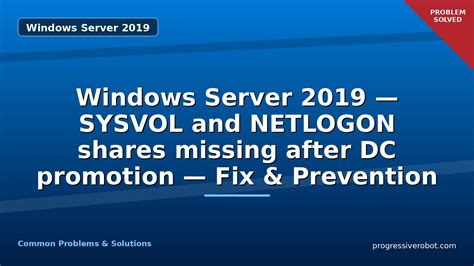 Fixing Missing SYSVOL Netlogon Shares on Windows Server