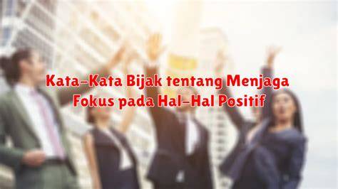 Fokus ke Hal Positif
