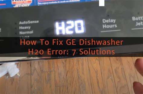 What Does the H2O Error Code Mean on Your GE Dishwasher?