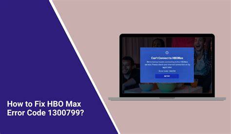 What Causes HBO Error Code 1300799?