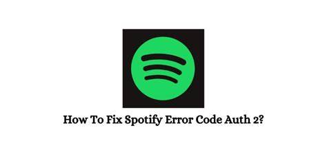 Understanding Spotify Error Code Auth 2