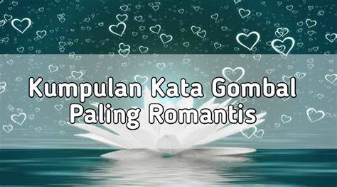 Gombal Romantis