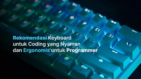 Gunakan Keyboard yang Nyaman