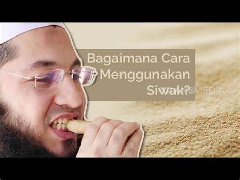 Gunakan Siwak