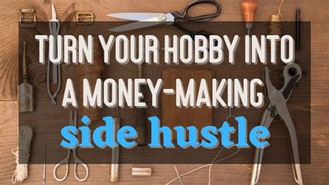Hobbies into side hustle