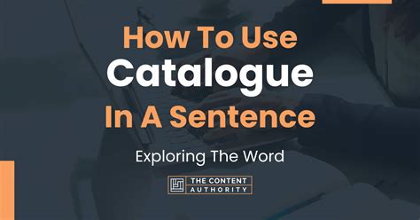 How Can I Use Catalogue In A Sentence