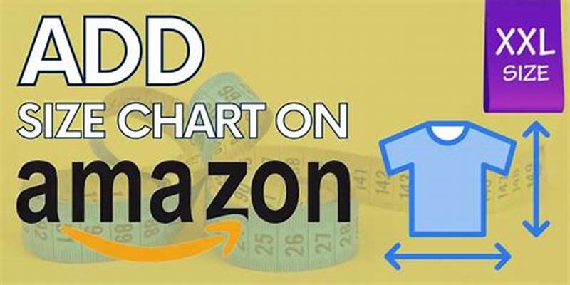 How To Add Size Chart In Amazon