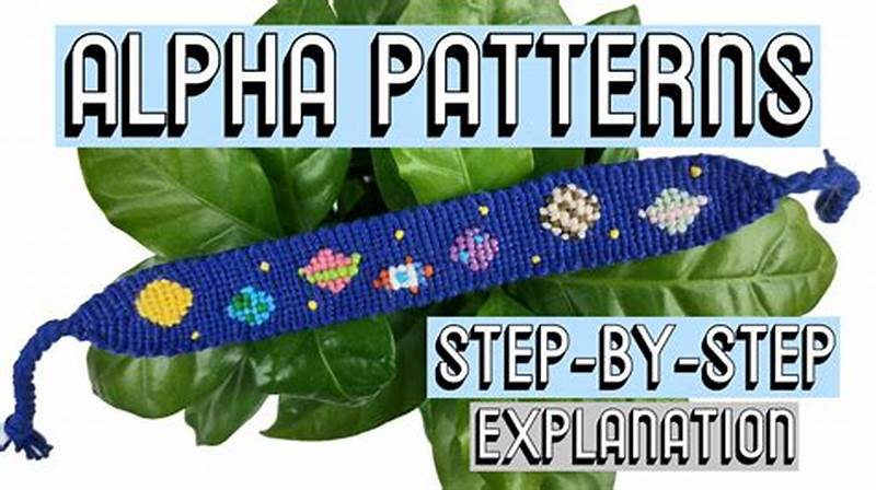 How To Do Alpha Pattern Bracelets
