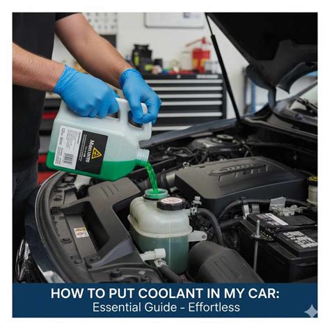 How To Put Coolant In Car