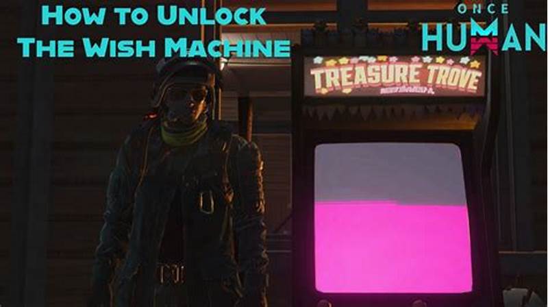 How To Use Wish Machine Once Human