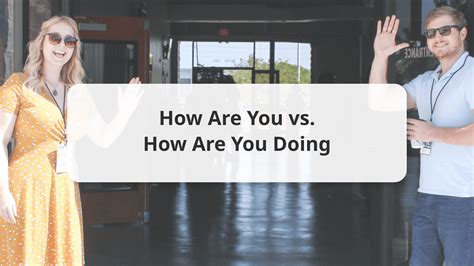 How are you doing vs How are you feeling