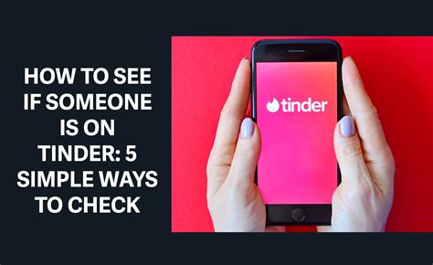 How can you find out if a guy is on Tinder
