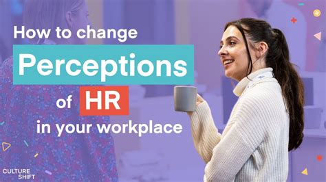 How do you change perceptions in the workplace