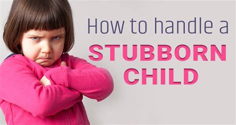 How do you control a stubborn toddler