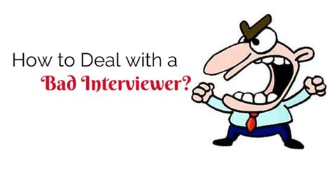 How do you deal with a bad interviewer