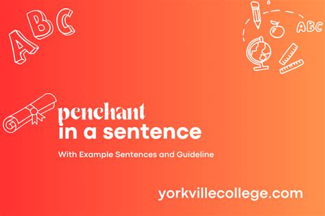 How do you use penchant in a sentence