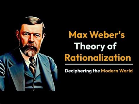 How does Max Weber define rationalization