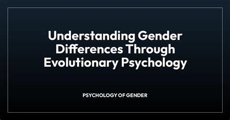 How does evolutionary psychology explain gender differences
