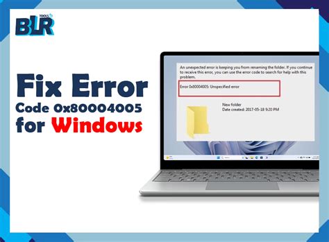 Understanding Why Error Code 0x80004005 Occurs