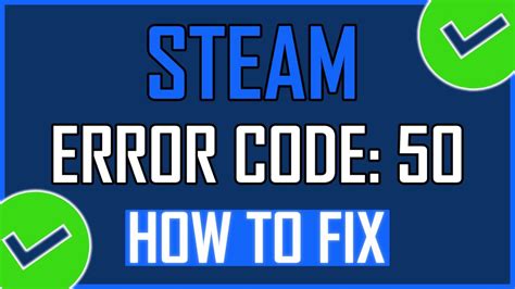 What Is Steam Error Code 50?