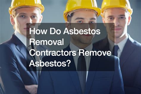 How to Talk to a Contractor About Asbestos Removal