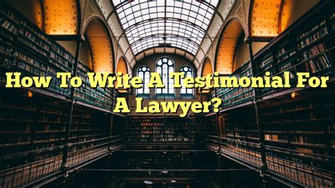 How to Write a Testimonial for a Barrister
