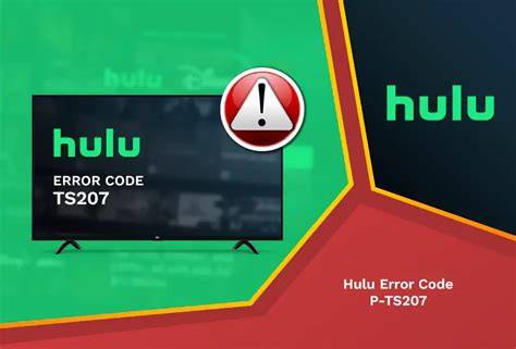 Understanding Hulu Error Code P-TS207