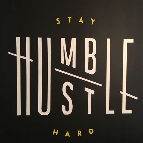 Hustle and hard work