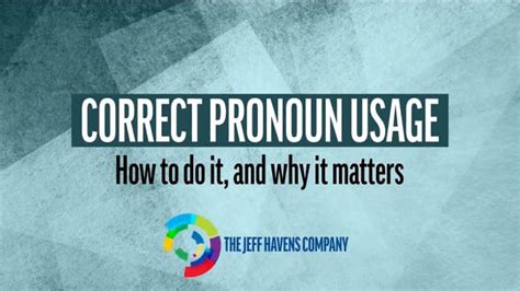 Importance of correct pronoun usage