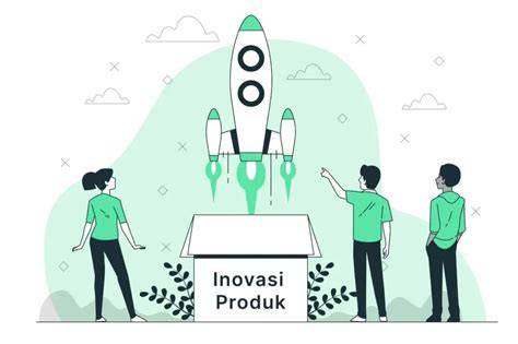 Inovasi dan Pengembangan Produk