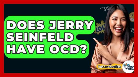 Is Jerry Seinfeld really OCD