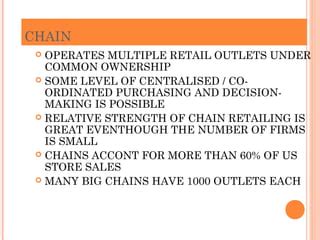 Is a form of ownership that involves multiple outlets under common ownership