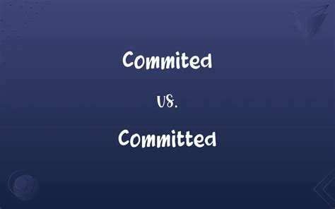 Is committed to vs commit
