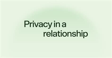 Is it OK to have privacy in a relationship