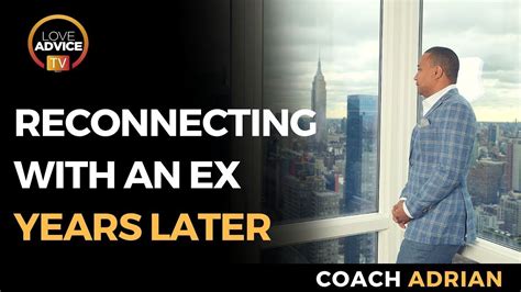 Is it possible to reconnect with an ex years later