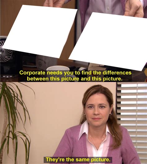 Its The Same Picture Meme Template