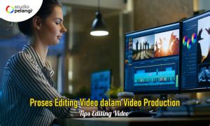 Jantung dari Proses Editing Video