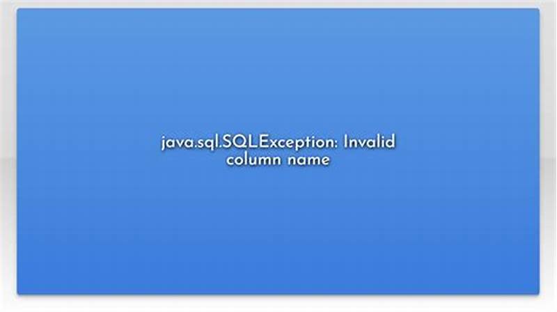Java Sql Sqlexception Invalid Name Pattern