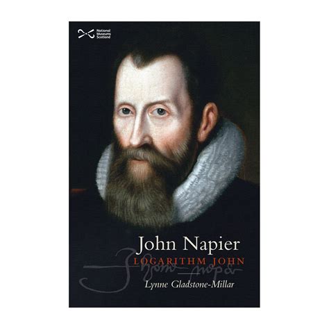 John Napier Logarithms