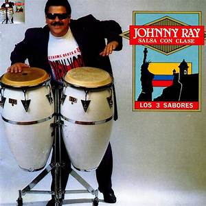 Johnny Ray Salsa Con Clase