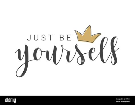 Just Be Yourself