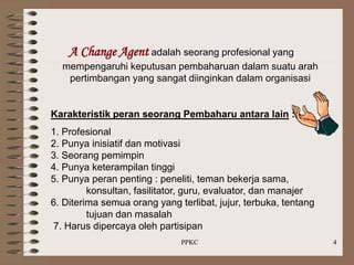 Karakteristik Agent of Change
