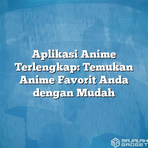 Kategori Anime Favorit di Aplikasi