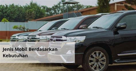 Kebutuhan dan Jenis Mobil